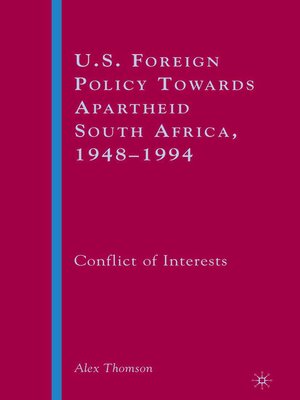 cover image of U.S. Foreign Policy Towards Apartheid South Africa, 1948–1994